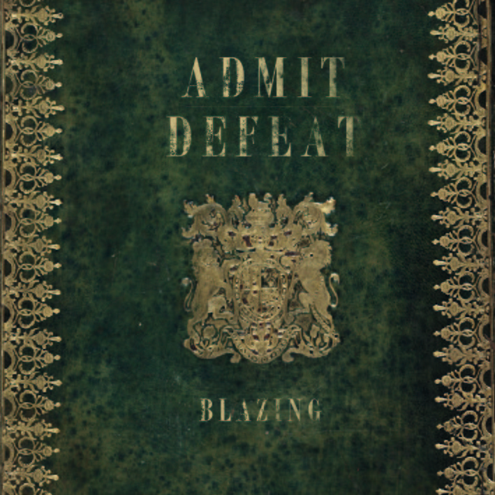 Admit Defeat - Blazing [EP] (2012)